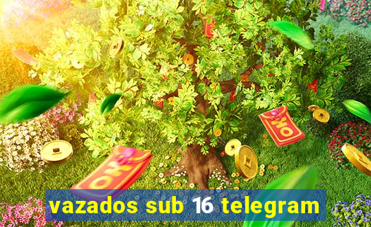 vazados sub 16 telegram